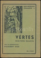 Polgárdy Géza: Vértes Hegység Kalauza. Lux Géza és Iser József Rajzaival. Magyarországi Útikalauzok 3. Bp., 1939, Eggenb - Unclassified
