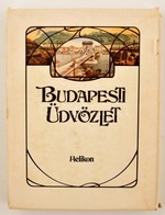 Budapesti üdvözlet. Szerk.: Kollin Ferenc. Bp., 1983, Helikon. Kiadói Egészvászon Kötésben, Tékával. Térkép Nélkül - Ohne Zuordnung
