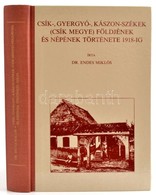 Dr. Endes Miklós: Csík-, Gyergyó-, Kászon-székek (Csík Megye) Földjének és Népének Története 1918-ig. Bp.,1994, Akadémia - Ohne Zuordnung