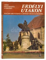 Dr. Kicsi Sándor - Szacsvay Imre: Erdélyi Utakon I. Kötet. Nagyváradtól A Hargitáig. Bp., 1989, Officina Nova. Kiadói Eg - Ohne Zuordnung