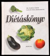 Dr. Zajkás Gábor-Gaálné Póda Bernadette: Diétáskönyv. Bp.,1998, Medicina. Kiadói Kartonált Papírkötés. - Ohne Zuordnung