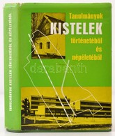 Tanulmányok Kistelek Történetéből és Népéletéből. Kistelek, 1976, Kistelek Nagyközség Tanácsa. Kiadói Nylon-kötés, Kiadó - Ohne Zuordnung