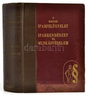 A Magyar Iparfelügyelet. Iparrendészet és Munkásvédelem. Összeállították: Dr. Helle László, Dr. Egri Kálmán, Dr. Károlyi - Ohne Zuordnung