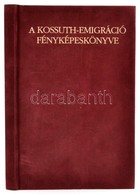 Csorba László: A Kossuth-emigráció Fényképeskönyve. + Kossuth Lajos Hangja - Emlékek, Dallamok. CD-vel. Bp.,1994, Kossut - Sin Clasificación