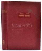 Hóman Bálint: Szent István. Bp.,(1938), Kir. Magyar Egyetemi Nyomda. Kiadói Egészvászon-kötés. - Sin Clasificación