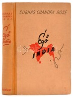 Subhas Chandra Bose: Égi India. A Világhírű Hindu Szabadságvezér Egyetlen Könyve A Hindu-angol Ellentétekről. Fordította - Sin Clasificación