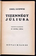 Emil Ludwig: Tizennégy Júliusa. Fordította és Bevezette: Dr. Supka Géza. Bp.,é.n.,Révai. Átkötött Kissé Kopott Egészvász - Sin Clasificación