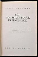 Takáts Sándor: Régi Magyar Kapitányok és Generálisok I-II. Kötet. Bp.,[1928], Genius, 641+2 P. Második, Bővített Kiadás. - Zonder Classificatie