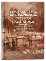 Magyarország Mezőgazdasága Országos Kiállításokon. Szerk.: Estók János. Bp., 2005, Magyar Mezőgazdasági Múzeum. Kartonál - Ohne Zuordnung