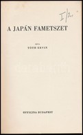 Tóth Ervin: A Japán Fametszet. Ars Mundi. Bp.,1942,Officina, 32+4 P.+33 T. (Egy Színes Táblával, A Többi Fekete-fehér.)  - Non Classificati