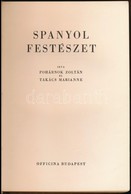 Pohárnok Zoltán-Takács Marianne: Spanyol Festészet. Ars Mundi VI. Kötet. Bp., 1942, Officina. Kiadói Félvászon-kötés, Ki - Unclassified