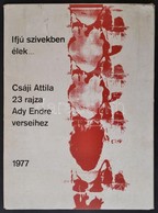 Ifjú Szívekben élek... Csáji Attila 23 Rajza Ady Endre Verseihez. Gyoma, 1977, Kner. Kiadói, Foltos Papírmappában. - Ohne Zuordnung