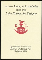 Kozma Lajos, Az Iparművész (1884-1948). Bp., 1994, Iparművészeti Múzeum. Kiadói Papírkötés, Papír Védőborítóval, Jó álla - Ohne Zuordnung