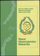 Prof. Dr. Halmy László-Németh Zsuzsanna-Halmy Lászlóné: Magyar Elhízástudományi Bibliográfia. 2008. Bp., 2008, Folpress. - Zonder Classificatie