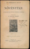 Dr. Szterényi Hugó: Növénytan. A Reáliskolák ötödik Osztálya Számára. Átdolgozta Dr. Szalóki Róbert. Bp.,1911, Lampel R. - Ohne Zuordnung