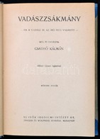 Csathó Kálmán: Vadászzsákmány. Bp., 1944, Uj Idők Irodalmi Intézet Rt. Félvászon Kötésben, Jó állapotban. - Unclassified