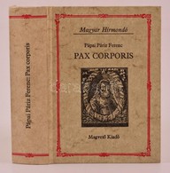 Pápai Páriz Ferenc: Pax Corporis. Magyar Hírmondó. Bp., 1984, Magvető Könyvkiadó. Kiadói Kartonált Kötés, Jó állapotban. - Zonder Classificatie
