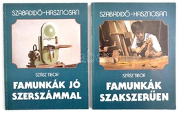 Szász Tibor: Famunkák Szakszerűen.+Famunkák Jó Szerszámmal. Szabadidő-hasznosan. Bp.,1986, Műszaki. Kiadói Papírkötés. - Unclassified