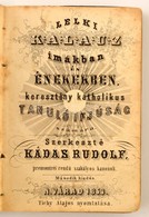 Kádas Rudolf (szerk.): Lelki Kalauz Imákban és énekekben. Nagyvárad, 1853. Tichy Alajos. Rézmetszetű Címképpel és Címlap - Zonder Classificatie