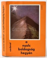 Ernesto Cardenal: A Nyolc Boldogság Hegyén. Válogatta és Fordította. Balássy László. Puszta Sándor Előszavával. Bp.,1977 - Non Classificati