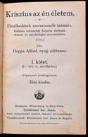 Hoppe Alfréd: Krisztus Az én életem. I. Kötet. Bp.-Winterberg-New York, 1923, Steinbrener Ker. János. Kiadói Aranyozott  - Non Classificati