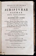 Joannis Nepomuk Alber [Alber Nepomuk János (1753-1830)]: Institutiones Hermeneuticae Scripturae Sacrae Novi Testamenti.  - Ohne Zuordnung