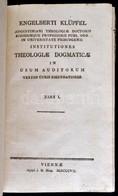 Engelbert Klüpfel (1733-1811): Institutiones Theologiae Dogmaticae In Usum Auditorum Tertiis Curis Emendatiores. Pars I. - Ohne Zuordnung