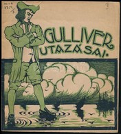 Jonathan Swift: Gulliver Utazásai A Világ Messze Tájaira. Bp., é.n. (cca 1920), Hajnal, 116 (kéthasábos Számozás)+2 P. H - Ohne Zuordnung