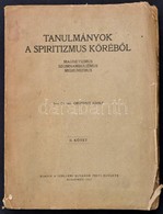 Grünhut Adolf: Tanulmányok A Spiritizmus Köréből. Magnetizmus, Szomnabulizmus, Mediumizmus. II. Kötet. Bp., 1921, Szelle - Non Classificati