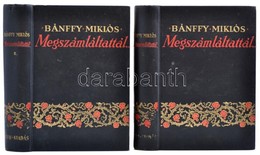 Bánffy Miklós: Megszámláltattál... I-II. Kötet. Darabokra Szaggattatol. (Erdélyi Történet I.). Bp., 1940, Révai. Kiadói  - Unclassified