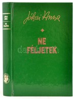 Jókai Anna: Ne Féljetek. Bp.,1998, Széphalom Könyvműhely. Kiadói Kartonált Papírkötés. A Szerző, Jókai Anna (1932-2017)  - Ohne Zuordnung