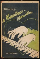 Tolsztoj, [Lev Nyikolajevics]: A Kreutzer-szonáta. Fordította: Gyagyovszky Emil. Bevezetéssel Ellátta: Bonkáló Sándor. B - Ohne Zuordnung