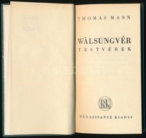Thomas Mann: Wälsungvér Testvérek. Renaissance Könyvek 5. Bp.,é.n.,Renaissance. Átkötött Egészvászon-kötés, Volt Könyvtá - Zonder Classificatie