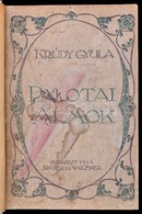 Krúdy Gyula: Palotai álmok. Krúdy Gyula Összegyűktött Munkái. Bp.1914, Singer és Wolfner,(Korvin-ny.) 218+6 P. Első Kiad - Zonder Classificatie