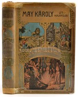 May Károly: A Sivatagon Keresztül. II. Kötet. Bp., 1906, Vass József. Kiadói Aranyozott, Illusztrált Egészvászon-kötés,  - Ohne Zuordnung