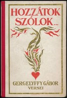 Gergelyffy Gábor: Hozzátok Szólok... Versek. Rákosi Jenő Előszavával. Gebhardt Tibor Rajzaival. Bp., 1927, Globus. Kiadó - Ohne Zuordnung