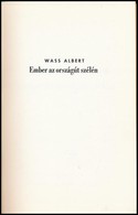 Wass Albert: Ember Az Országút Szélén. Toronto, 1977, Danubian Press. 3. Kiadás. Kiadói Egészvászon-kötés. Emigráns Kiad - Ohne Zuordnung