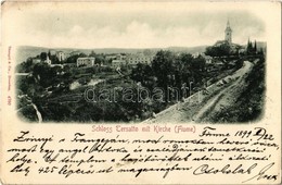 T2/T3 1899 Fiume, Rijeka; Schloss Tersatto Mit Kirche / Trsat Castle With Church (EK) - Zonder Classificatie