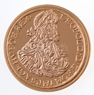 DN 'A Legértékesebb Magyar érmék - I. Lipót Tízszeres Aranydukátjának Replikája' Aranyozott Cu Emlékérem (40mm) T:PP - Non Classificati