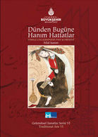 Ottoman Turkish Calligraphy Female Calligraphers Past And Present Hilal Kazan - Schöne Künste