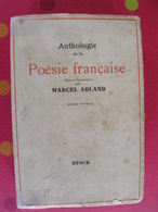 Anthologie De La Poésie Française. Marcel Arland. Stock 1947 - Auteurs Français