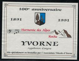 Etiquette De Vin // Yvorne 1991, 100 Ans Harmonie Des Alpes De Roche, Vaud, Suisse - Musica