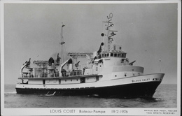 CPSM. - Carte-Photo > Bateaux > Pétroliers > LOUIS COLET Bateau -Pompe - 19.2.1976 - TBE - Pétroliers