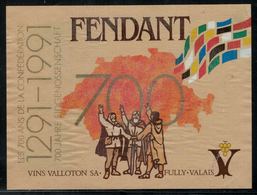 Etiquette De Vin // Fendant, Vin Du 700ème - 700 Years Of Swiss Confederation