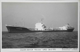 CPSM. - Carte-Photo > Bateaux > Pétroliers >OULAN BATOR Pétrolier URSS - 26.6.1970 - TBE - Pétroliers