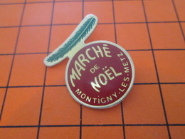 1418A PIN'S PINS / Rare Et De Belle Qualité ! / Thème : NOEL / BOULE SAPIN MARCHE DE NOEL MONTIGNY LES METZ - Noël