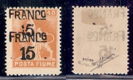 Occupazioni I Guerra Mondiale - Fiume - 1919 - Franco 15 Su 45 Cent (D 79c) Con Doppia Soprastampa - Gomma Originale - S - Other & Unclassified