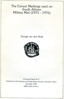 1989 Censor Markings Used On South African Military Mail (1975-1976) George Van Den Hurk, 56 Page Handbook - Poste Militaire & Histoire Postale