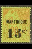 MARTINIQUE 1888-91 15c On 20c Red On Green Surcharge With POINT APRES "C" PLUS HAUT (stop After "c" Raised) Variety, Mau - Altri & Non Classificati