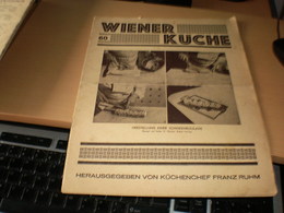 Wiener Kuche Herausgegeben Von Kuchenchef Franz Ruhm Nr 60 Wien 1935 24 Pages - Eten & Drinken